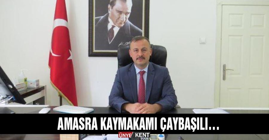 Amasra Kaymakamı Çaybaşılı…