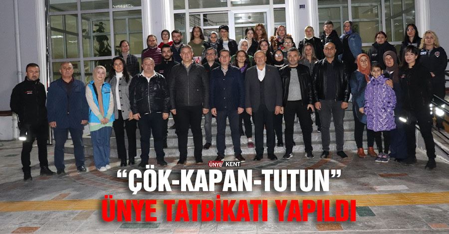 “Çök-Kapan-Tutun” Ünye tatbikatı yapıldı