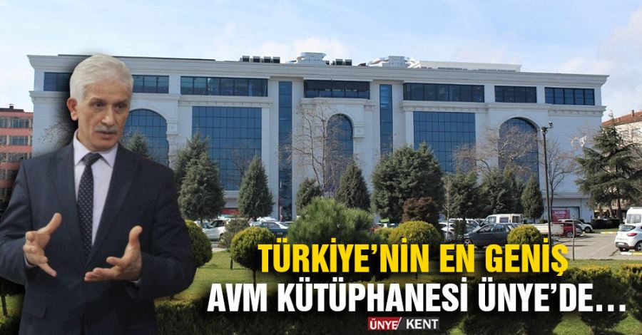  Türkiye’nin en geniş AVM kütüphanesi Ünye’de…