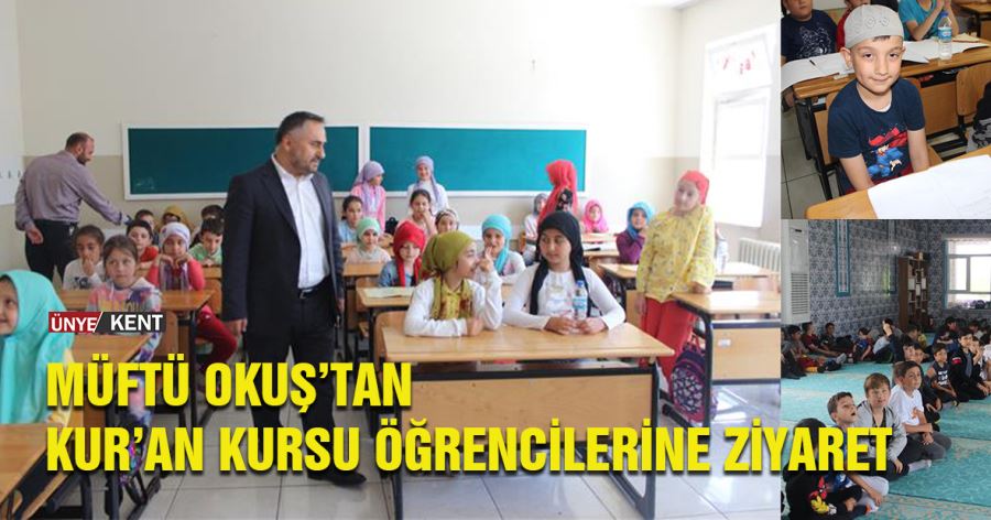 Müftü Okuş’tan Kur’an Kursu öğrencilerine ziyaret