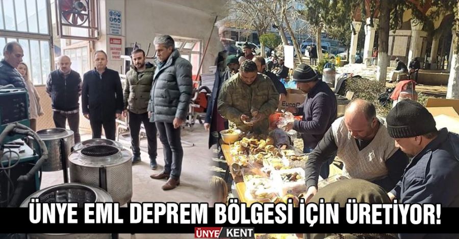   Ünye EML deprem bölgesi için üretiyor!