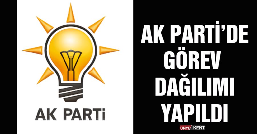  AK Parti’de görev dağılımı yapıldı