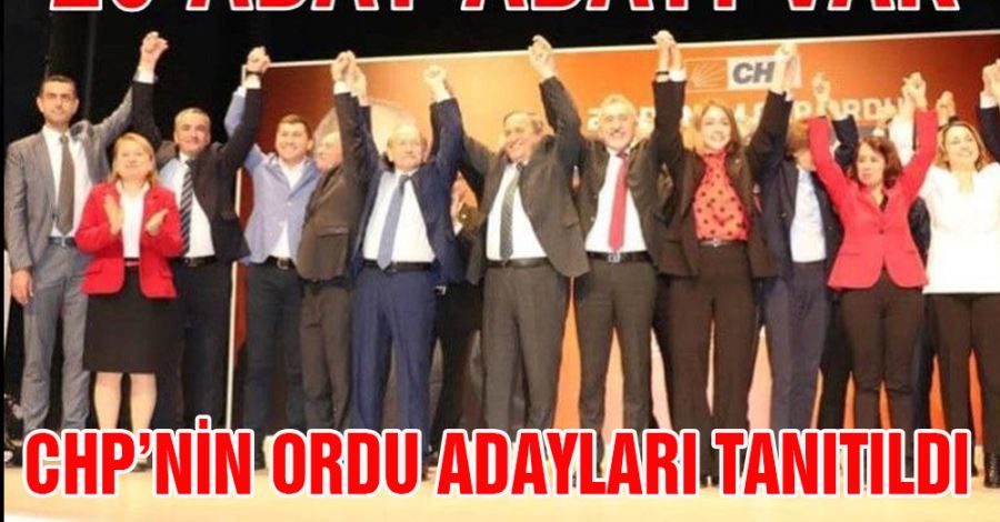 CHP’nin Ordu adayları tanıtıldı
