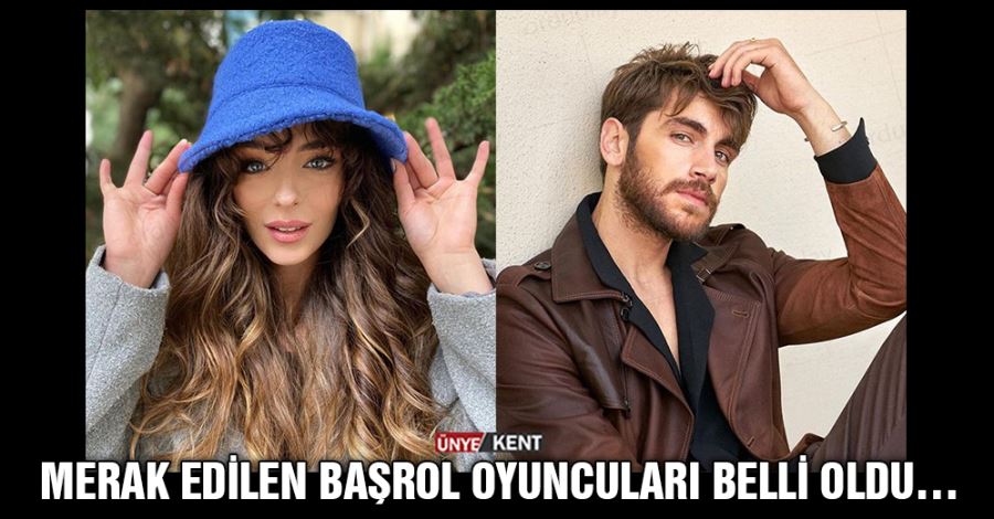   Merak edilen başrol oyuncuları belli oldu…