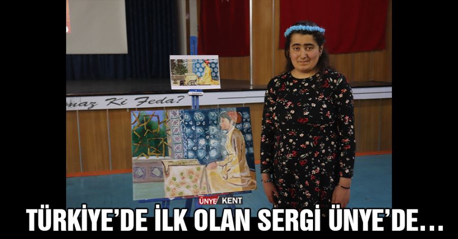 Türkiye’de ilk olan sergi Ünye’de…