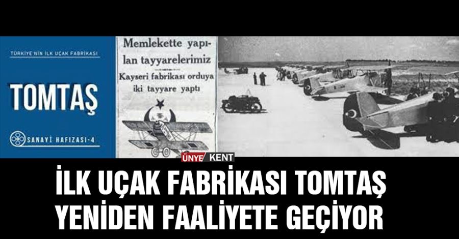  İlk uçak fabrikası TOMTAŞ yeniden faaliyete geçiyor