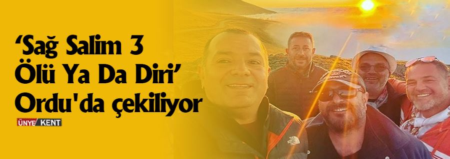 ‘Sağ Salim 3 Ölü Ya Da Diri’ Ordu