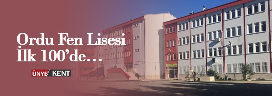  Ordu Fen Lisesi İlk 100’de…