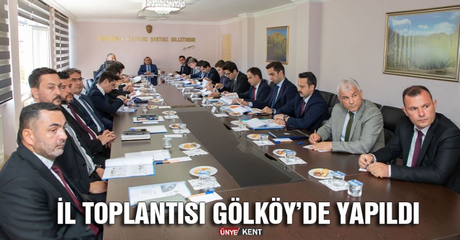İl toplantısı Gölköy’de yapıldı