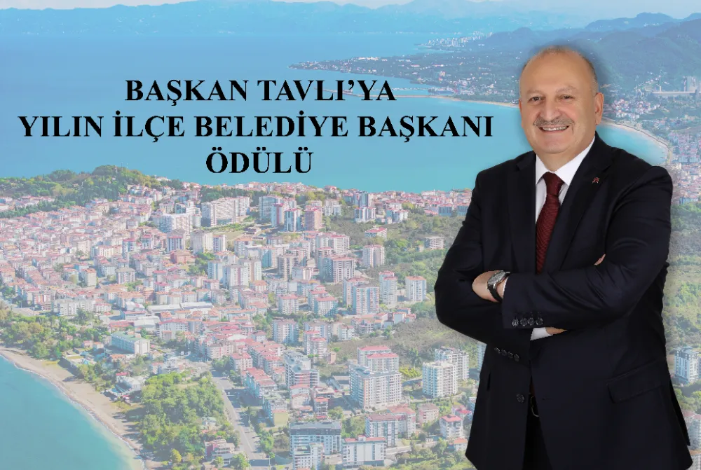 Başkan Tavlı’ya ‘Yılın İlçe Belediye Başkanı’ ödülü