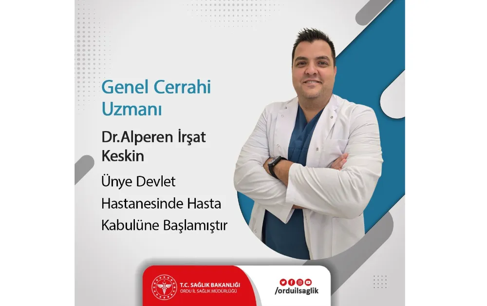 Op. Dr. Alperen İrşat Keskin, Ünye’de hasta kabulüne başladı 