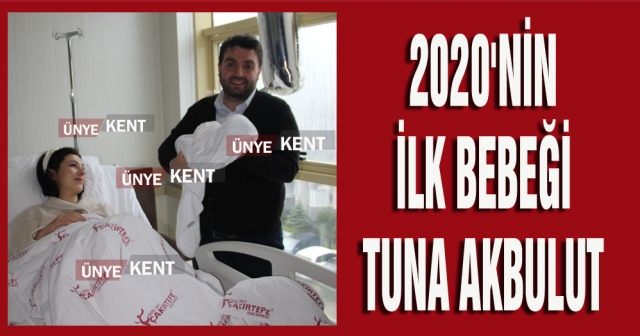 2020'nin ilk bebeği Tuna Akbulut