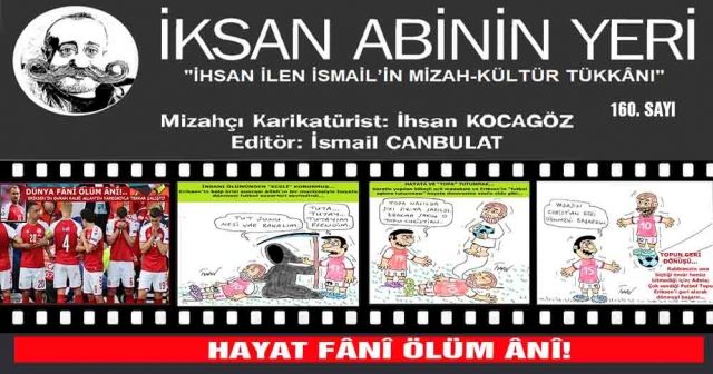 HAYAT FÂNÎ ÖLÜM ÂNÎ!