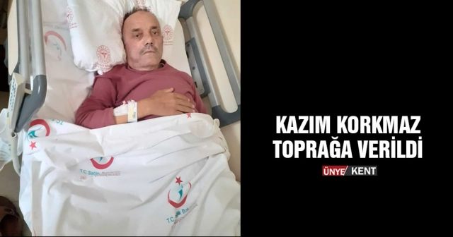 Kazım Korkmaz toprağa verildi