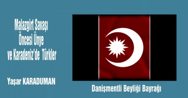 Malazgirt Savaşı Öncesi Ünye ve Karadeniz’de Türkler