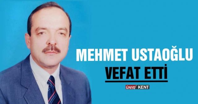 Mehmet Ustaoğlu vefat etti