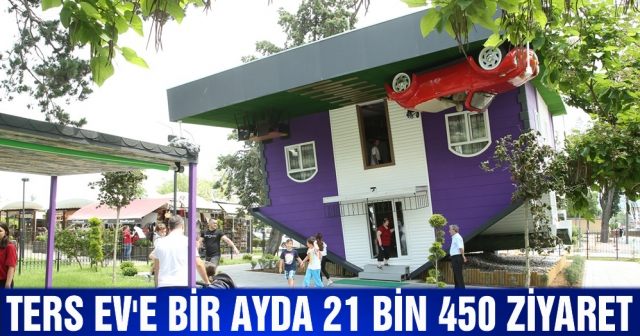 Ters Ev'e bir ayda 21 bin 450 ziyaret