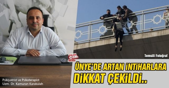 Ünye’de artan intiharlara dikkat çekildi..