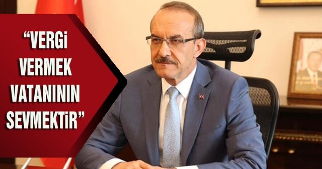 “Vergi vermek vatanının sevmektir”